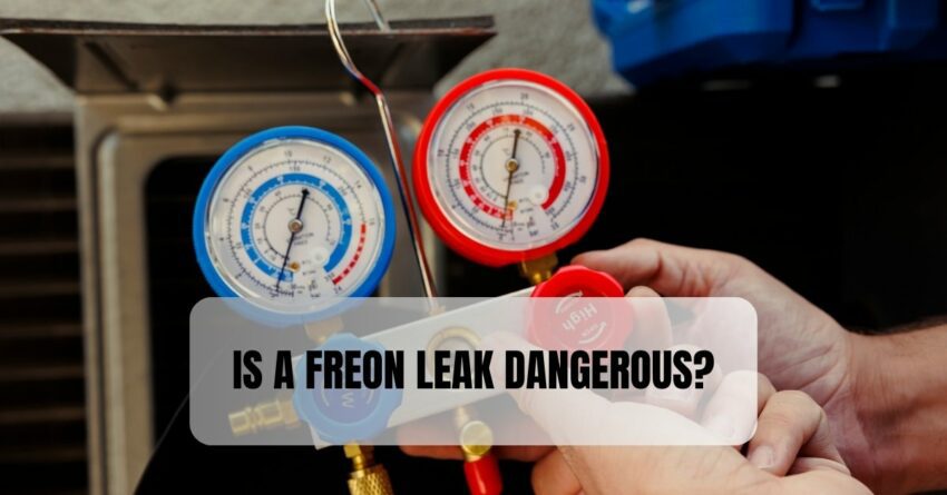 Is a Freon Leak Dangerous?