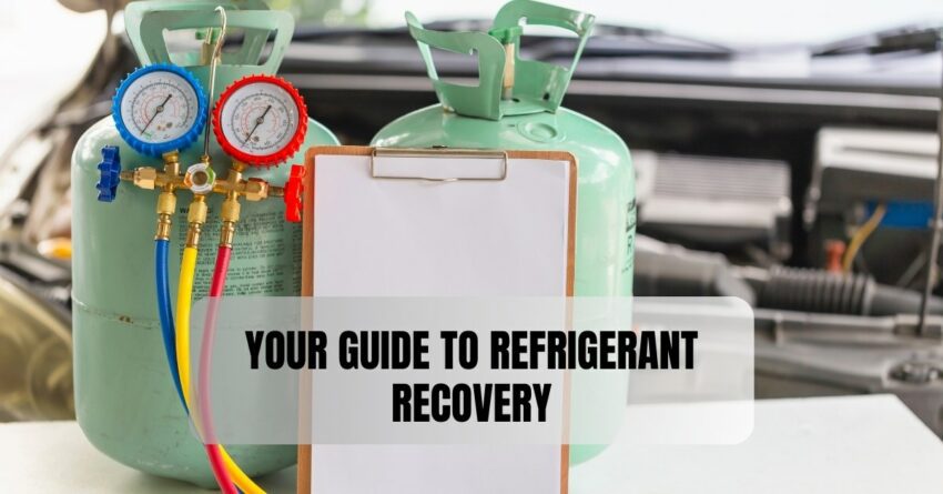 Your Guide to Refrigerant Recovery